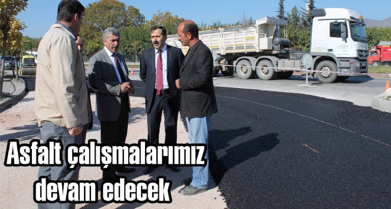 Tokat Belediye Başkanı Adnan Çiçek, kentte sürdürülen asfalt çalışmalarını yerinde inceleyerek, çalışmaların yaz-kış demeden devam edeceğini söyledi. 