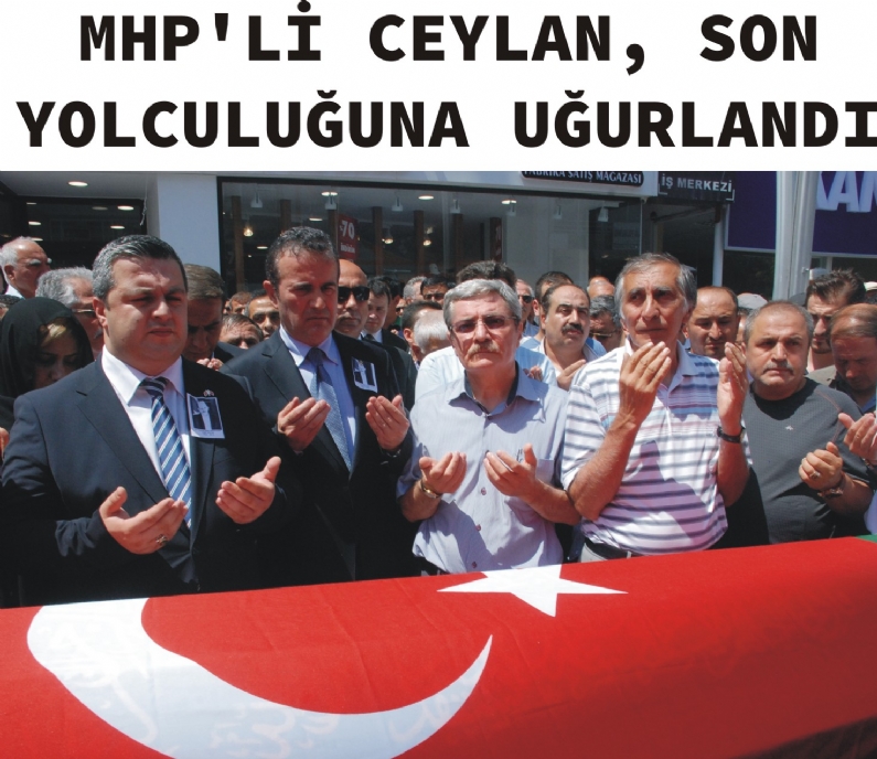 Çorum`da geçirdiği trafik kazasında hayatını kaybeden 21. dönem MHP Tokat Milletvekili Lütfi Ceylan, son yolculuğuna uğurlandı. 
