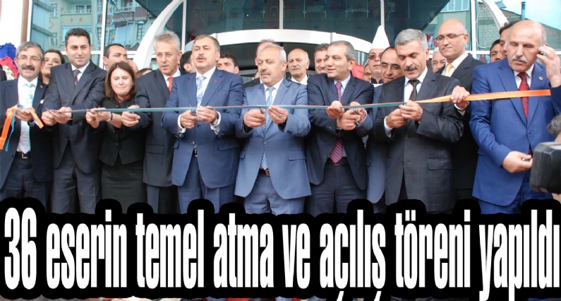 Orman ve Su İşleri Bakanı Veysel Eroğlu, Turhal ilçesinde 36 eserin temel atma ve açılış törenine katıldı.