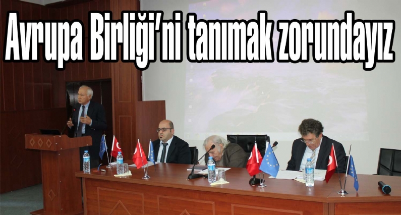 Ankara Üniversitesi Öğretim Üyesi Prof. Dr. Belgin Akçay,  ``Ekonomik çıkarlarımız açısından Avrupa Birliği`ni  iyi bilmek ve tanımak zorundayız`` dedi. 