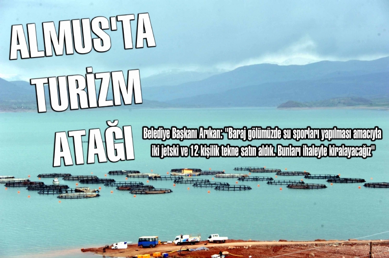 Almus Belediye Başkanı Hasan Hüseyin Arıkan, ilçedeki baraj gölünde su sporları yapılması amacıyla iki jetski ve 12 kişilik tekne satın aldıklarını, bunları ihaleyle kiralayacaklarını söyledi. 
