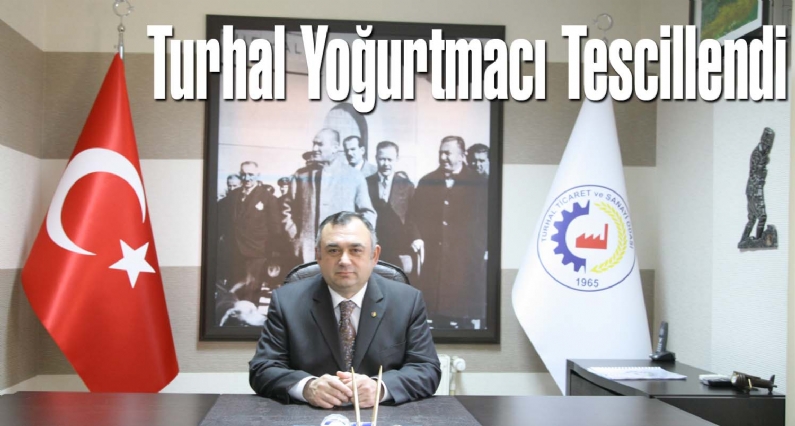 Turhal Ticaret ve Sanayi Odası ile Tokat Gaziosmanpaşa Üniversitesinin Turhal Yoğurtmacına coğrafi işaret alınması için yaptığıtak başvuru Türk Patent Enstitüsü tarafından tescillendi. 