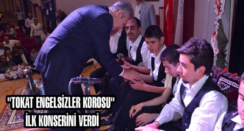 Vali Mustafa Taşkesen`in destek ve mahiyetlerinde Türkiye`de bir ilk olan Tokat Engelsizler Korosu kuruldu.