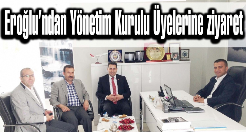 Eroğlundan Mehmet Kayaya ziyaret 	