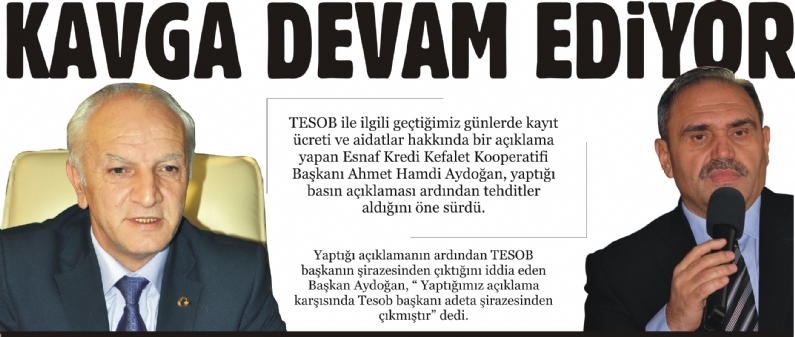 TESOB ile ilgili geçtiğimiz günlerde kayıt ücreti ve aidatlar hakkında bir açıklama yapan Esnaf Kredi Kefalet Kooperatifi Başkanı Ahmet Hamdi Aydoğan, yaptığı basın açıklaması ardından tehditler aldığını öne sürdü. 