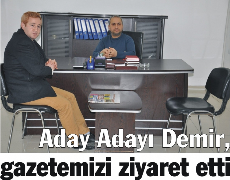 Ak Parti Tokat Milletvekili Aday Adayı Kenan Demir, Gazetemiz Yazı İşleri Müdürü Suat Şahin`i ziyaret etti. 