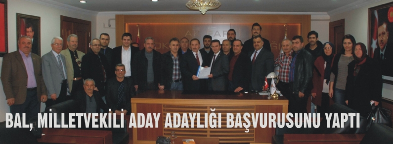 TAHAD Yönetim Kurulu Başkanı Faruk Bal, AK Parti Milletvekili Aday Adaylığı için resmi baş-vurusunu yaptı. 