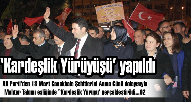 AK Partiden Kardeşlik Yürüyüşü 