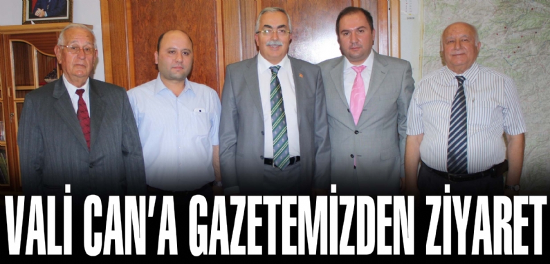VALİ CANA GAZETEMİZDEN ZİYARET