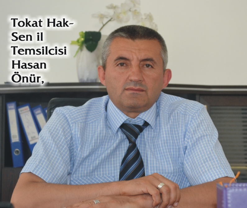 Tokat Hak-Sen il Temsilcisi Hasan Önür, çaresizsen çare hak-sen sloganıyla yola çıktıklarını belirterek, tüm kamu çalışanlar-ının sorunlarını çözümü için gece gündüz demeden çalışacaklarını söyledi.
