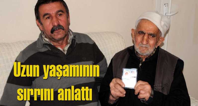 Turhalda      112 yaşındaki Hasan Çavuş, uzun yaşamının sırrını anlattı. Çavuş,  Allah ne verdiyse onu yedik dedi. 