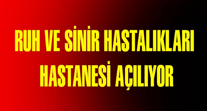 AK Parti Tokat İl Başkanı Eyüp Eroğlu, ``Yaklaşık iki ay içerisinde yüksek güvenlikli Ruh ve Sinir Hastalıkları Hastanemizin açılışını yapacağız`` dedi. 