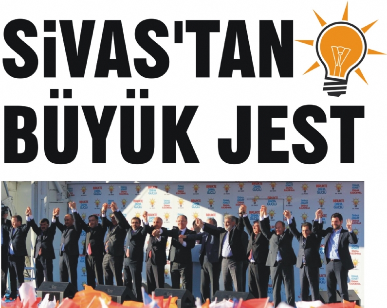 Başbakan Ahmet Davutoğlu, Sivas mitinginde yaptığı konuşmasında, Biz Kuva-yi Milliye ruhunu temsil ediyoruz. Türkiye`nin her köşesine gidebilecek tek parti AK Parti`dir`` dedi. Mitingde Ak Parti Sivas Milletvekilleri adaylar