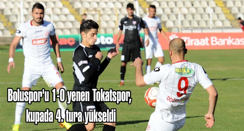 Boluspor`u 1-0 yenen Tokatspor, kupada 4. tura yükseldi