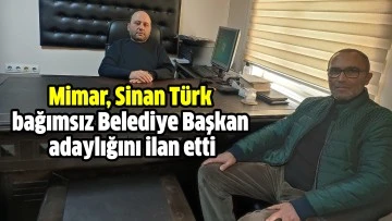 Mimar, Sinan Türk bağımsız Belediye Başkan adaylığını ilan etti