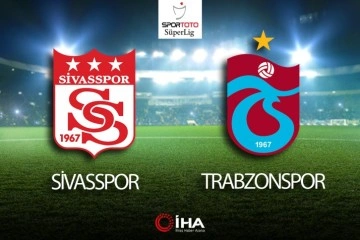 Sivasspor - Trabzonspor Maçı Canlı Anlatım!