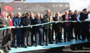 Talas’ta ’Çanakkale’den Cumhuriyete 100. Yıl Müzesi’ açıldı

