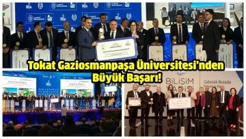 Tokat Gaziosmanpaşa Üniversitesi'nden Büyük Başarı!