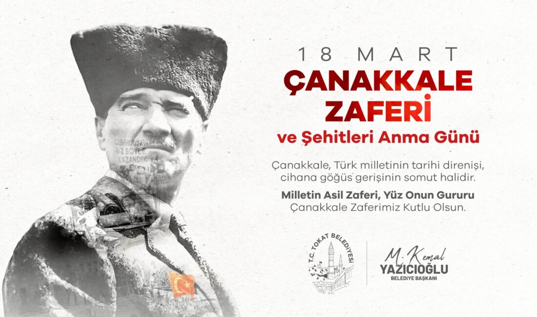 Tokat Belediye Başkanı Mehmet Kemal Yazıcıoğlu, 18 Mart Çanakkale Zaferi